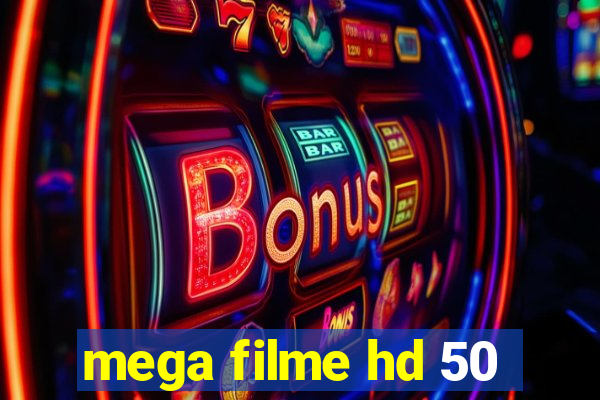 mega filme hd 50